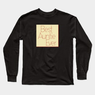 best auntie ever typography Long Sleeve T-Shirt